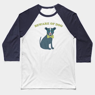 Beware of Dog Baseball T-Shirt